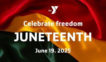 Celebrating Juneteenth at the Y
